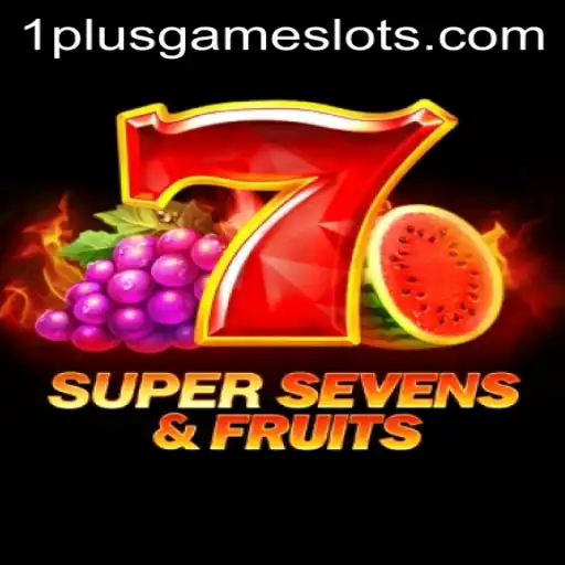 Unveiling the Exciting World of 7SuperSevensFruits: A Dive into 1plusgame's Latest Hit