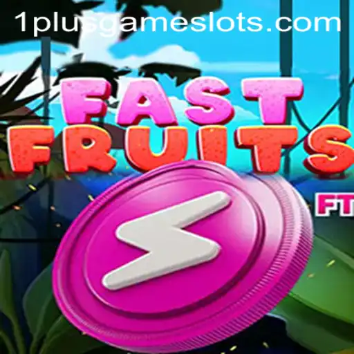 Unveiling FastFruits: A Thrilling 1plusgame Experience