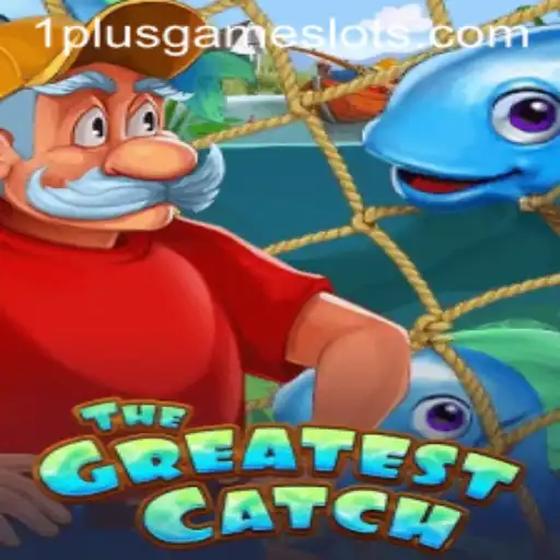 Exploring TheGreatestCatch: An Engaging Adventure with 1plusgame